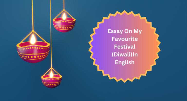 Essay On My Favourite Festival(Diwali)In English: My Favourite Festival(Diwali)Essay In English